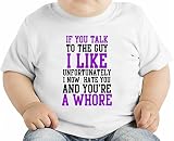 If You Talk To The Guy I like Slogan オーガニックベビーTシャツ 12 - 18 Months
