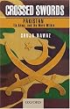 Crossed Swords: Pakistan, Its Army, and the Wars Within