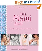 #3: Das Mami Buch: Schwangerschaft, Geburt und…