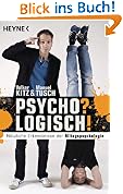 Psycho? Logisch!