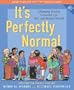 It's Perfectly Normal: Changing Bodies, Growing Up, Sex, and Sexual Health