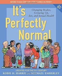 It's Perfectly Normal: Changing Bodies, Growing Up, Sex, and Sexual Health (The Family Library)