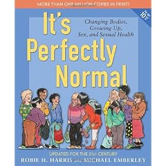 It's Perfectly Normal: A Book About Changing Bodies, Growing Up, Sex, and Sexual Health