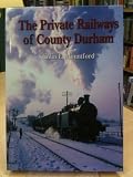 The private railways of County Durham
