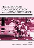 Handbook of Communication and Aging Research (Lea`s Communication Series)