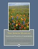 The Jepson Manual: Vascular Plants of California, Second Edition, Thoroughly Revised and Expanded