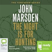 The Night is for Hunting: Tomorrow Series #6 | John Marsden