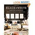 Black and White (and a Bit in Between): Timeless Interiors, Dramatic Accents, and Stylish Collections