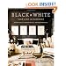 Black and White (and a Bit in Between): Timeless Interiors, Dramatic Accents, and Stylish Collections