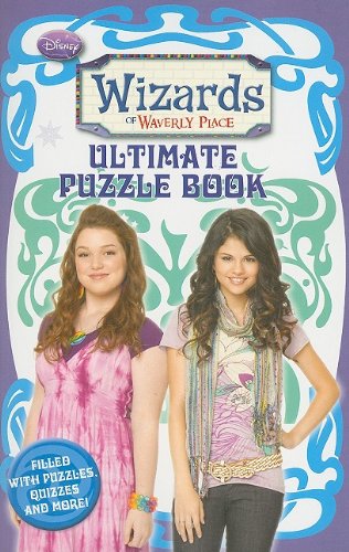 Wizards of Waverly Place Ultimate Puzzle Book (Wizards of Waverly Place (Unnumbered Paperback))