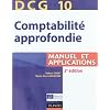 DCG 10 : Comptabilit� approfondie, Manuel et applications
