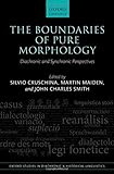 The boundaries of pure morphology : diachronic and synchronic perspectives