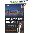 The Sky Is Not the Limit: Adventures of an Urban Astrophysicist by  Neil de Grasse Tyson, Tyson Neil De Grasse, and Neil De Grasse Tyson