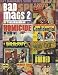 Bad Mags: The Strangest, Sleaziest, and Most Unusual Periodicals Ever Published!