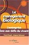 Le management biologique : L'entreprise face aux d�fis du vivant