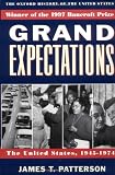 Grand Expectations: The United States, 1945-1974 (Oxford History of the United States)