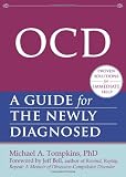 OCD: A Guide for the Newly Diagnosed (The New Harbinger Books for the Newly Diagnosed Series)