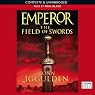 EMPEROR: The Field of Swords, Book 3 (Unabridged)