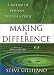 Making A Difference: A Matter Of Purpose, Passion & Pride