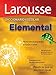 Diccionario Escolar Elemental: Larousse Elementary School Dictionary (Spanish Edition)