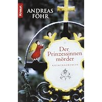 Der Prinzessinnenmörder: Kriminalroman