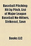 Baseball Pitching: List of Major League Baseball No-Hitters-