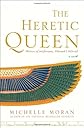 The Heretic Queen