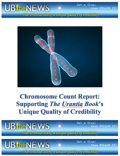 Chromosome Count Report: Supporting The Urantia Book's Unique Quality of Credibility