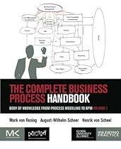The Complete Business Process Handbook: Body of Knowledge from Process Modeling to BPM, Volume I