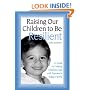Raising Our Children to be Resilient: A Guide to Helping Children Cope with Trauma in Today's World