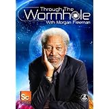 Through the Wormhole With Morgan Freeman ~ Morgan Freeman