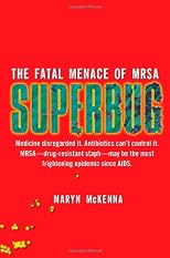 Superbug: The Fatal Menace of MRSA