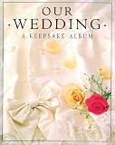 Our Wedding: A Keepsake Album (Keepsakes albums)