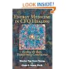 Energy Medicine in CFQ Healing: Healing the Body, Transforming Consciousness
