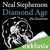 H&ouml;rbuch Diamond Age. Die Grenzwelt