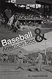 Baseball and American Society: How a Game Reflects the American Experience