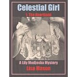 Celestial Girl, Book 1: The Heartland (A Lily Modjeska Mystery)