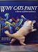 Why Cats Paint; A Theory of Feline Aesthetics