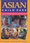 Asian Child Care: A Guide to Pregnancy, Parenting, and Child Health