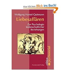 Liebesaff�ren: Zur Psychologie leidenschaftlicher Beziehungen