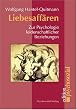 Liebesaff�ren: Zur Psychologie leidenschaftlicher Beziehungen