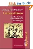 Liebesaff�ren. Zur Psychologie leidenschaftlicher Beziehungen