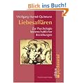 Liebesaff�ren. Zur Psychologie leidenschaftlicher Beziehungen