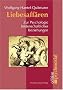 Liebesaff�ren. Zur Psychologie leidenschaftlicher Beziehungen