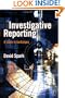 Investigative Reporting: A study in technique (Journalism Media Manual,)