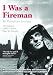 I Was A Fireman [1942]