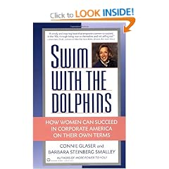 Swim with the Dolphins: How Women Can Succeed in Corporate America on Their Own Terms