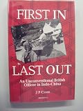 First in, last out : an unconventional British officer in Indo-China (1945-46 and 1972-76)