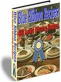 Blue Ribbon Recipes: 490 AWARD WINNING Recipes