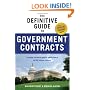 The Definitive Guide to Government Contracts: Everything You Need to Apply for and Win Federal and GSA Schedule Contracts (Winning Government Contracts)